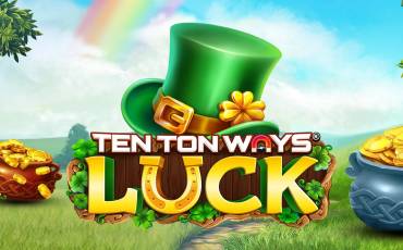 Ten Ton Ways Luck slot