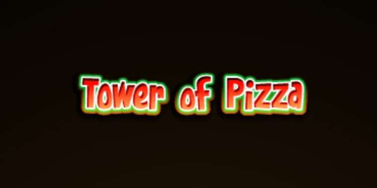 Play Tower of Pizza slot CA