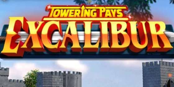 Towering Pays Excalibur by ReelPlay CA