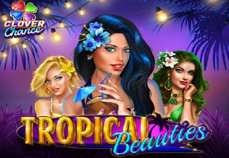 Play Tropical Beauties Clover Chance slot CA