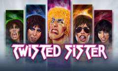 Play Twisted Sister