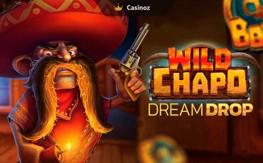 Wild Chapo Dream Drop slot