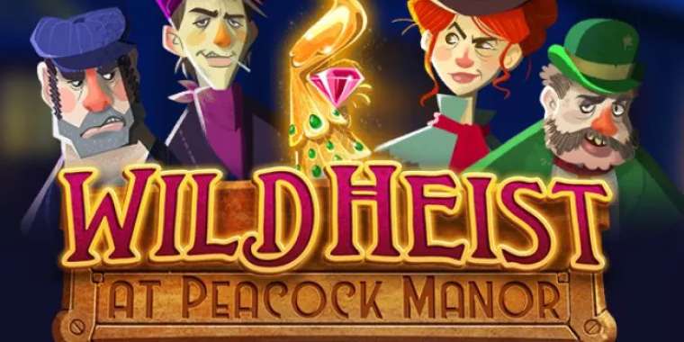Play Wild Heist at Peacock Manor slot CA