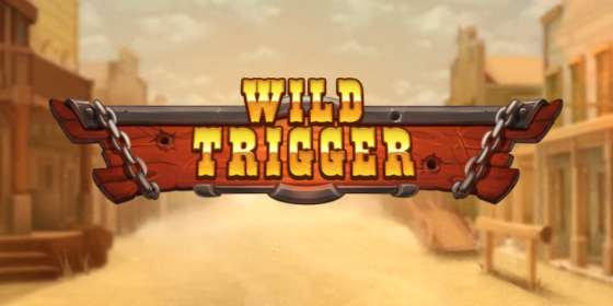 Wild Trigger by Play’n GO CA