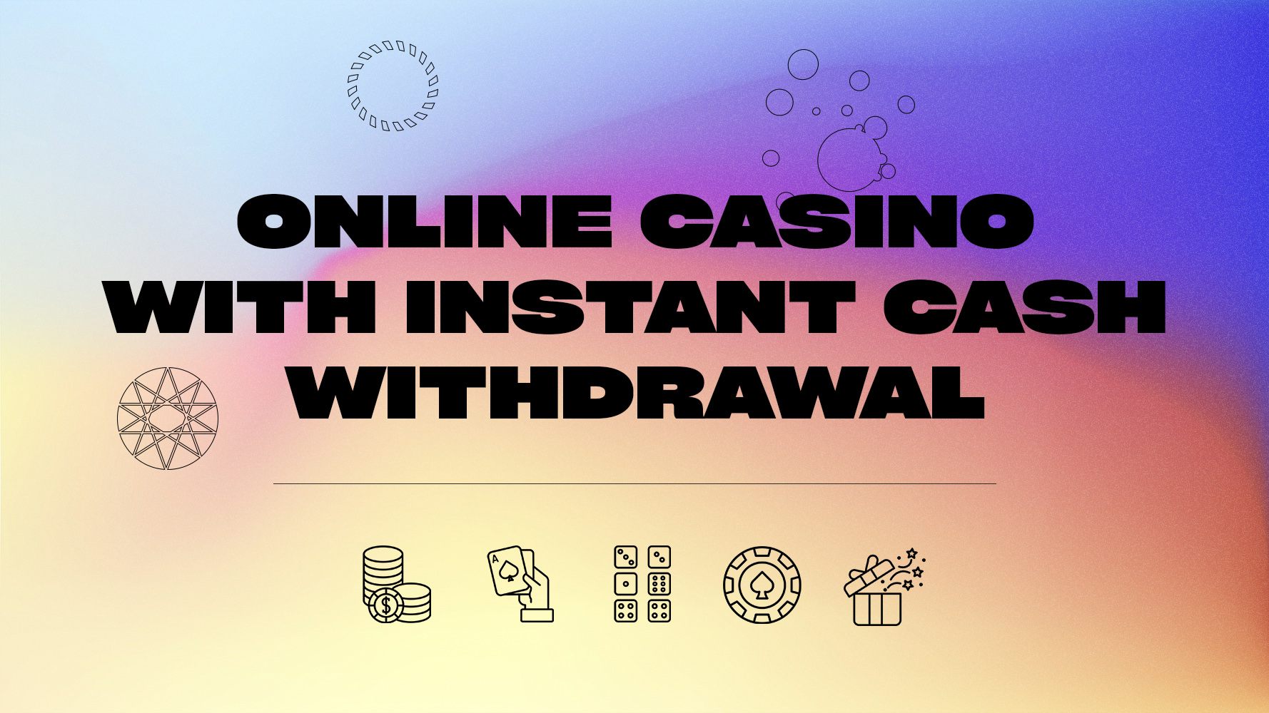 Online Casinos with Instant Cash Withdrawals